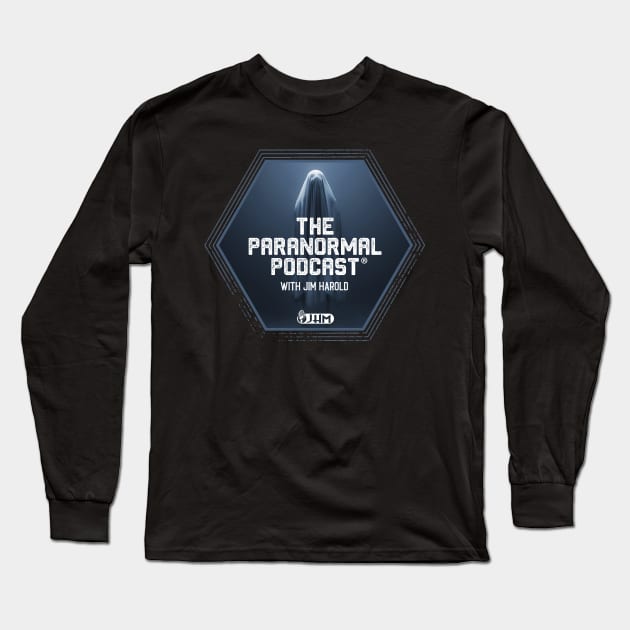 Paranormal Podcast - 2022 Design Long Sleeve T-Shirt by Jim Harold's Classic Merch Store